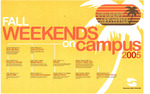 2005, Fall Weekends On Campus Schedule by Student Life